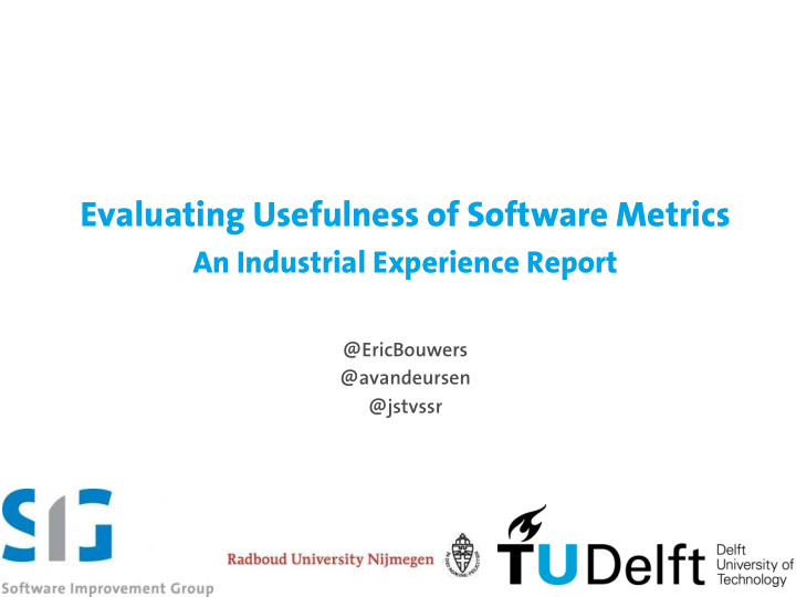 evaluating usefulness of software metrics an industrial