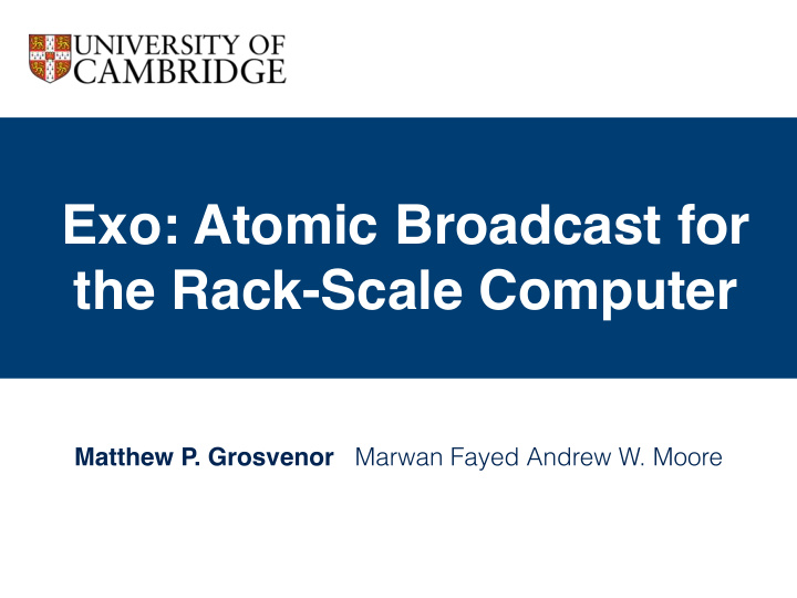 exo atomic broadcast for the rack scale computer