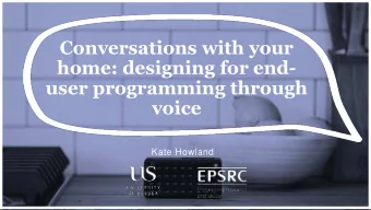 voice  Kate Howland  End-user programming?  End-user programming?  End-user programming?