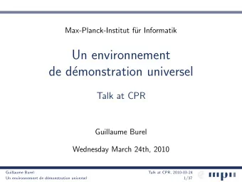 Un environnement  de d  emonstration universel  Talk at CPR  Guillaume Burel  Wednesday March