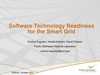 Software Technology Readiness  for the Smart Grid  Cristina Tugurlan, Harold Kirkham, David Chassin