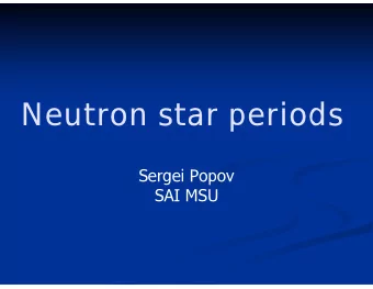 Neutron star periods  Sergei Popov  SAI MSU  Kaplan arXiv: 0801.1143  Diversity of young neutron