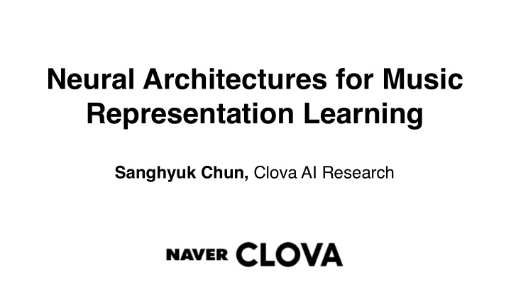 neural architectures for music representation learning