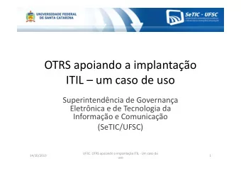 OTRS apoiando a implantao  ITIL  um caso de uso  ITIL  um caso de uso  Superintendncia