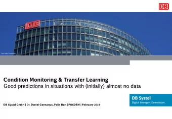 Condition Monitoring &amp; Transfer Learning  Good predictions in situations with (initially)
