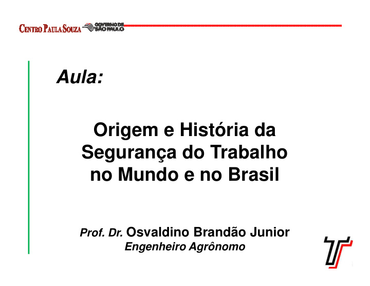 aula origem e hist ria da seguran a do trabalho seguran a