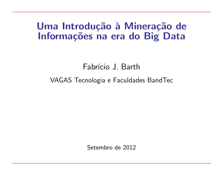 uma introdu c ao a minera c ao de informa c oes na era do