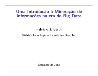 Uma Introdu  c  ao `  a Minera  c  ao de  Informa  c  oes na era do Big Data  Fabr