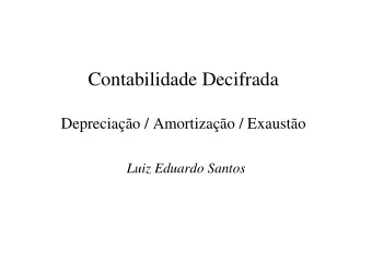 Contabilidade Decifrada  Depreciao / Amortizao / Exausto  Luiz Eduardo Santos