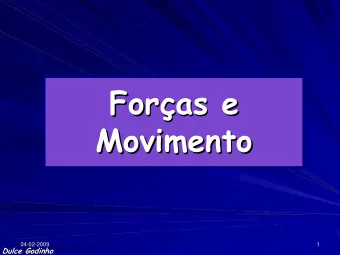For  as e  as e  For  Movimento  Movimento  04  04-  -02  02-  -2009  2009  1  1  Dulce Godinho