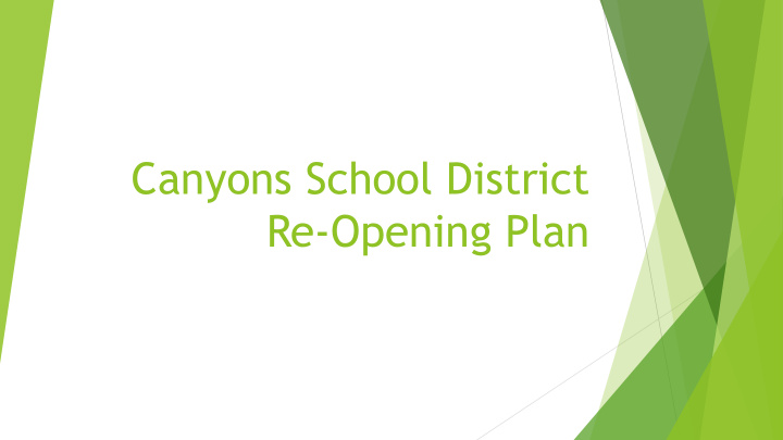 canyons school district re opening plan the district plan