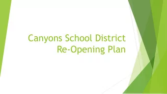 Canyons School District  Re-Opening Plan  The District Plan Recommendations are  Based on the Input