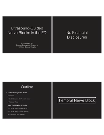 No Financial  Nerve Blocks in the ED  Disclosures  Arun Nagdev, MD  Director, Emergency Ultrasound