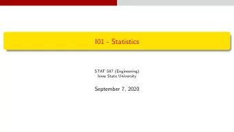I01 - Statistics  STAT 587 (Engineering)  Iowa State University  September 7, 2020  Descriptive