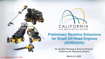 CALIFORNIA AIR RESOURCES BOARD  Preliminary Baseline Emissions  for Small Off-Road Engines