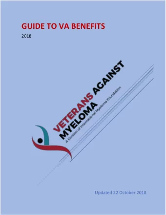 GUIDE TO VA BENEFITS 2018  Updated 22 October 2018  VETERANS AGAINST MYELOMA GUIDE TO VA BENEFITS