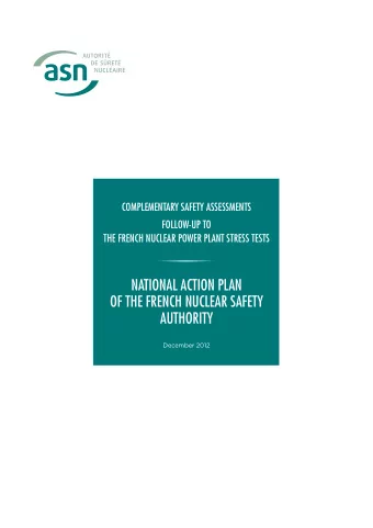 NATIONAL ACTION PLAN  OF THE FRENCH NUCLEAR SAFETY  AUTHORITY  December 2012  TABLE OF CONTENTS
