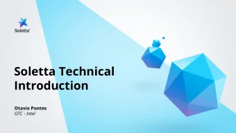 Soletta Technical  Introduction  Otavio Pontes  OTC - Intel  Soletta overview  Features and