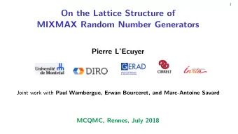 Draft  1  On the Lattice Structure of  MIXMAX Random Number Generators  Pierre LEcuyer Joint