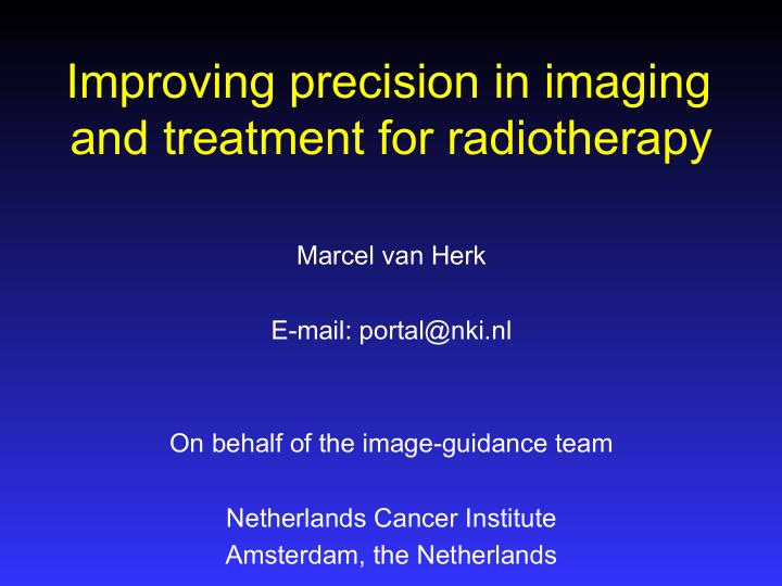 improving precision in imaging and treatment for