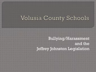 and the  Jeffrey Johnston Legislation  An act relating to school safety;  prohibiting bullying and