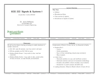 ECE 222 Signals &amp; Systems I  Syllabus  Miscellaneous Notes ece.pdx.edu/  ece2xx/ECE222