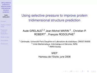 Using selective pressure to improve protein  Aude  GRELAUD  tridimensional structure prediction