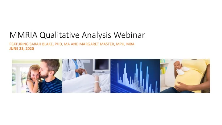 mmria qualitative analysis webinar
