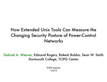 How Extended Unix Tools Can Measure the  Changing Security Posture of Power-Control  Networks