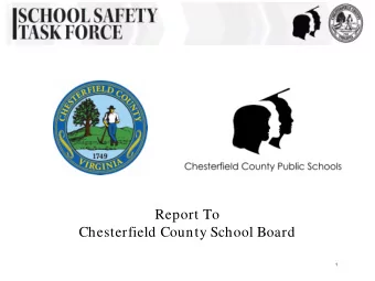 Report To  Chesterfield County School Board  1  Background    On February 23, 2018, the