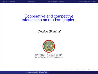 Cooperative and competitive  interactions on random graphs  Cristian Giardina  Cristian Giardin`