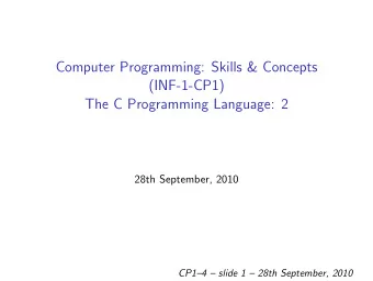 Computer Programming: Skills &amp; Concepts  (INF-1-CP1)  The C Programming Language: 2  28th