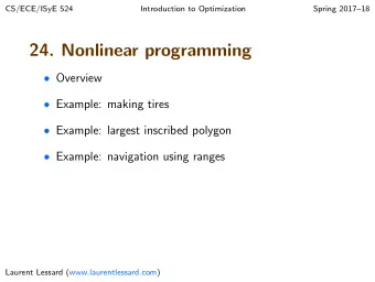 24. Nonlinear programming  Overview  Example: making tires  Example: largest inscribed