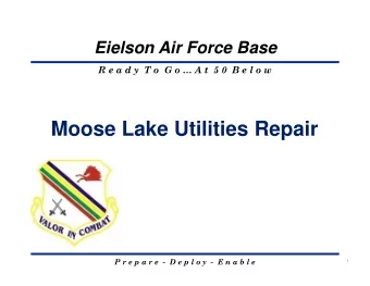 Moose Lake Utilities Repair  P r e p a r e  - D e p l o y  - E n a b l e  1  Overview  Project