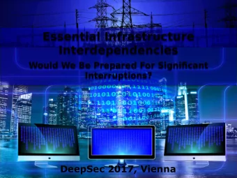 Essential Infrastructure  Essential Infrastructure  Interdependencies  Interdependencies  Would We