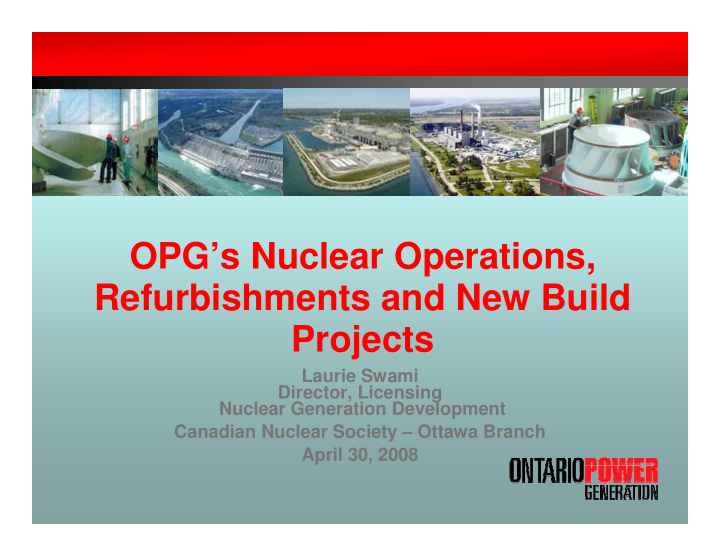 opg s nuclear operations refurbishments and new build