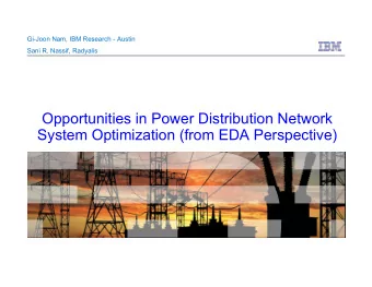 Opportunities in Power Distribution Network System Optimization (from EDA Perspective)  Outline