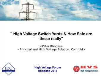 &quot; High Voltage Switch Yards &amp; How Safe are these really&quot;  &lt;Peter Rhodes&gt;