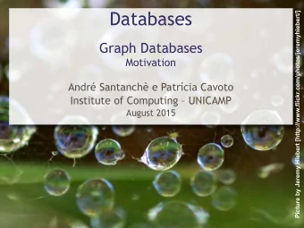 Databases  Picture by Jeremy Hiebert [http://www.flickr.com/photos/jeremyhiebert/]  Graph Databases