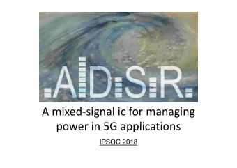 A mixed-signal ic for managing  power in 5G applications  IPSOC 2018  Introduction