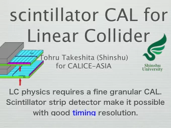 scintillator CAL for  Linear Collider  Tohru Takeshita (Shinshu)  for CALICE-ASIA  scintillator