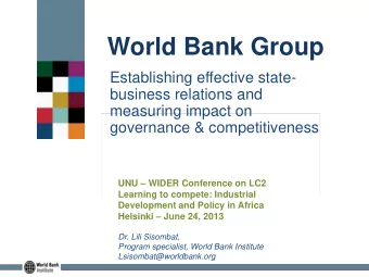 World Bank Group  Establishing effective state-  business relations and  measuring impact on