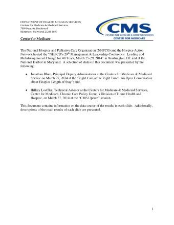 Center for Medicare  The National Hospice and Palliative Care Organization (NHPCO) and the Hospice