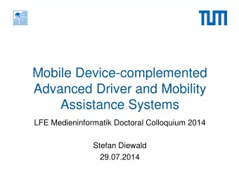 Assistance Systems  LFE Medieninformatik Doctoral Colloquium 2014  Stefan Diewald  29.07.2014