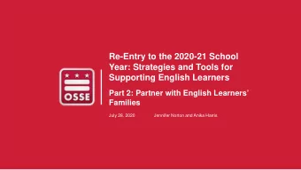 Re-Entry to the 2020-21 School  Year: Strategies and Tools for  Supporting English Learners  Part