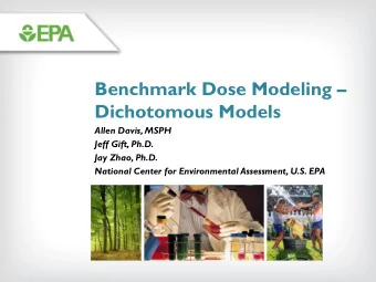 Dichotomous Models  Allen Davis, MSPH  Jeff Gift, Ph.D.  Jay Zhao, Ph.D.  National Center for