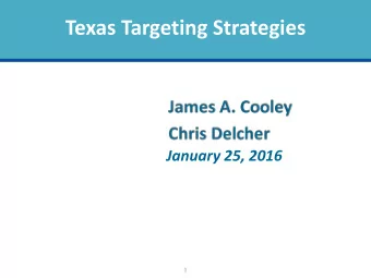 Texas Targeting Strategies  January 25, 2016  1  Texas State-level Targeting Strategies  2