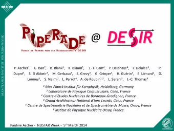 @ P. Ascher 1 ,    G. Ban 2 ,    B. Blank 3 ,    K. Blaum 1 ,     J.- F. Cam 4 ,    P. Delahaye 4 ,