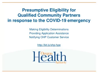 Qualified Community Partners  in response to the COVID-19 emergency  Making Eligibility
