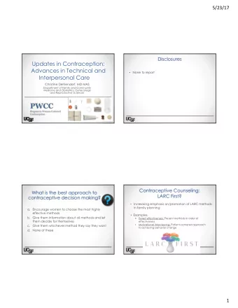 Updates in Contraception:  Advances in Technical and  None to report  Interpersonal Care